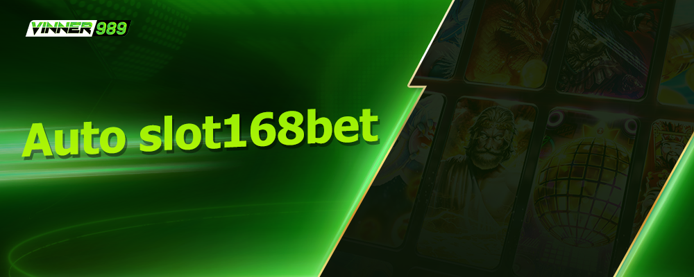 Auto slot168bet